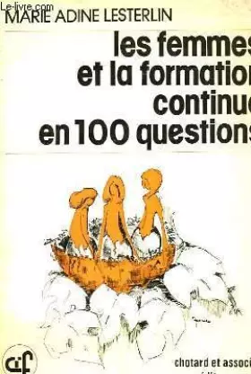 Couverture du produit · Les Femmes et la formation continue en 100 questions