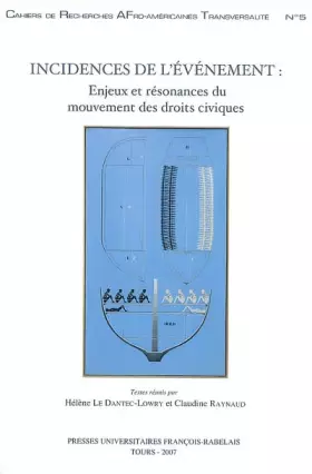 Couverture du produit · Incidences de l'événement : enjeux et résonances du mouvement des droits civiques: Sélection des actes du colloque internationa