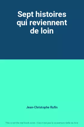 Couverture du produit · Sept histoires qui reviennent de loin