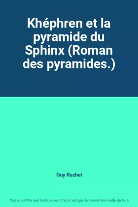 Couverture du produit · Khéphren et la pyramide du Sphinx (Roman des pyramides.)