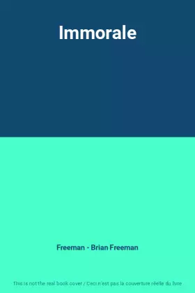 Couverture du produit · Immorale