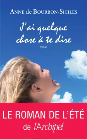 Couverture du produit · J'ai quelque chose à te dire