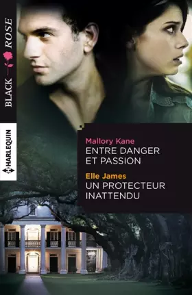 Couverture du produit · Entre danger et passion - Un protecteur inattendu