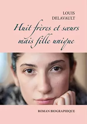 Couverture du produit · Huit frères et soeurs mais fille unique