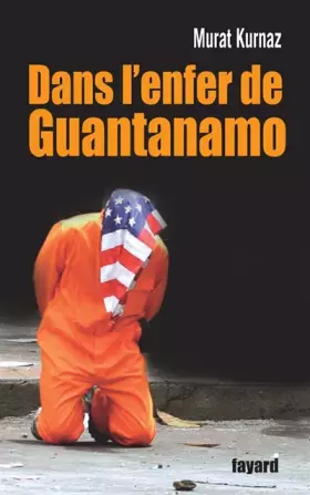 Couverture du produit · Dans l'enfer de Guantanamo