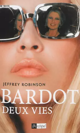 Couverture du produit · Bardot, deux vies