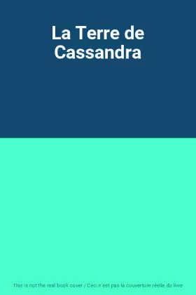 Couverture du produit · La Terre de Cassandra