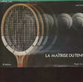Couverture du produit · La Maîtrise du Tennis
