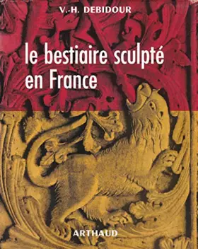 Couverture du produit · LE BESTIAIRE SCULPTE DU MOYEN-AGE EN FRANCE