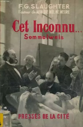 Couverture du produit · Cet inconnu... semmelweis