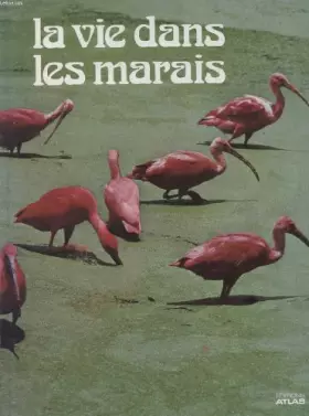 Couverture du produit · La Vie dans les marais (La Nature et ses merveilles)