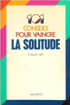 Couverture du produit · 101 conseils pour vaincre la solitude