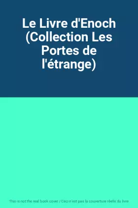 Couverture du produit · Le Livre d'Enoch (Collection Les Portes de l'étrange)