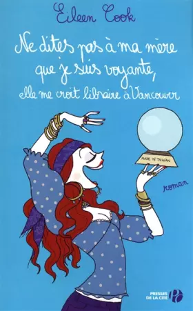 Couverture du produit · Ne dites pas à ma mère que je suis voyante, elle me croit libraire à Vancouver
