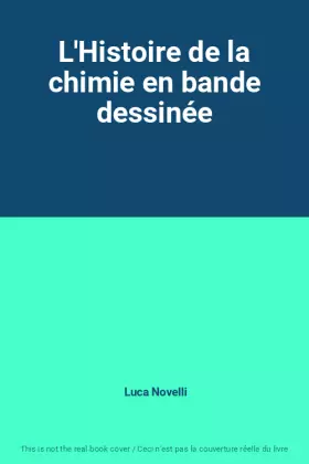 Couverture du produit · L'Histoire de la chimie en bande dessinée