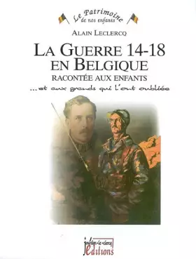 Couverture du produit · La guerre 14-18 en Belgique - Racontée aux enfants