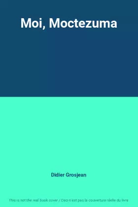 Couverture du produit · Moi, Moctezuma
