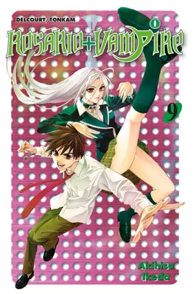 Couverture du produit · Rosario + Vampire, Saison 1, Tome 9 :