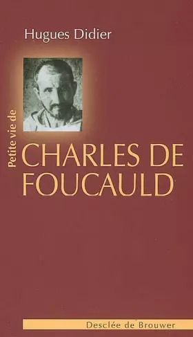 Couverture du produit · Petite vie de Charles de Foucauld