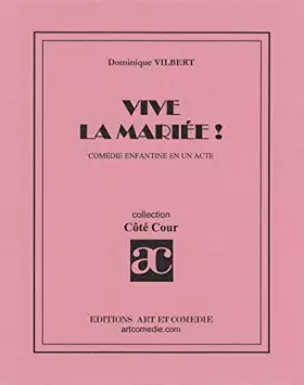 Couverture du produit · Vive la mariée ! : comédie enfantine en un acte