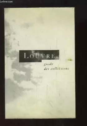 Couverture du produit · Louvre, guide des collections