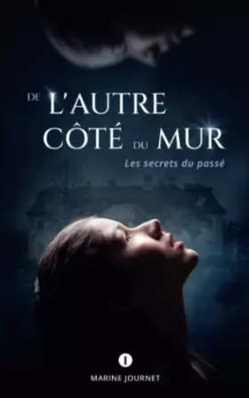 Couverture du produit · De l’autre côté du mur: Les secrets du passé