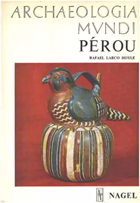 Couverture du produit · Pérou - Archaeologia Mundi
