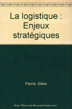 Couverture du produit · La logistique, enjeux stratégiques