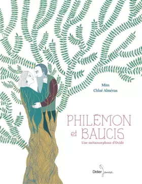 Couverture du produit · Philémon & Baucis, Une métamorphose d'Ovide