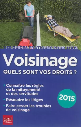 Couverture du produit · Voisinage, quels sont vos droits ? : Edition 2015