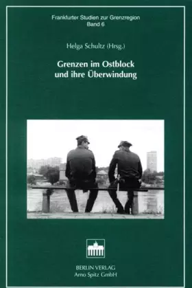 Couverture du produit · Grenzen im Ostblock und ihre Überwindung (Frankfurter Studien zur Wirtschafts- und Sozialgeschichte Ostmitteleuropas)