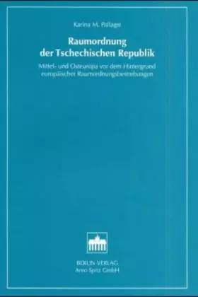 Couverture du produit · Raumordnung der Tschechischen Republik: Mittel- und Osteuropa vor dem Hintergrund europäischer Raumordnungsbestrebungen
