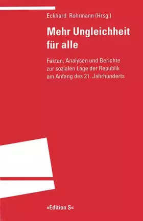 Couverture du produit · Mehr Ungleichheit für alle. Fakten, Analysen und Berichte zur sozialen Lage der Republik am Anfang des 21. Jahrhunderts.