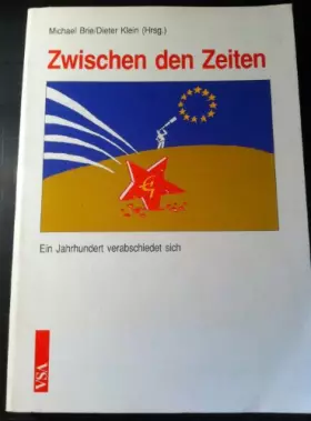 Couverture du produit · Zwischen den Zeiten. Ein Jahrhundert verabschiedet sich