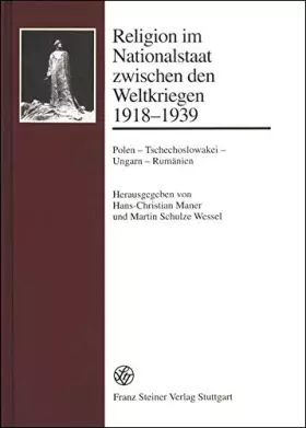Couverture du produit · Religion im Nationalstaat zwischen den Weltkriegen 1918-1939: Polen – Tschechoslowakei – Ungarn – Rumänien: Polen - Tschechoslo
