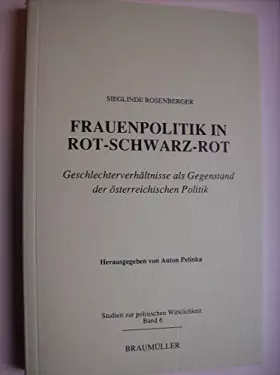 Couverture du produit · Frauenpolitik in Rot-Schwarz-Rot: Geschlechterverhältnisse als Gegenstand der österreichischen Politik (Studien zur politischen