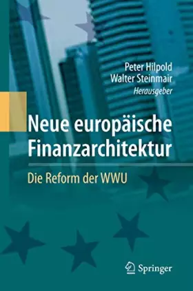 Couverture du produit · Neue europäische Finanzarchitektur: Die Reform der WWU