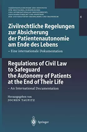 Couverture du produit · Zivilrechtliche Regelungen zur Absicherung der Patientenautonomie am Ende des Lebens/Regulations of Civil Law to Safeguard the 
