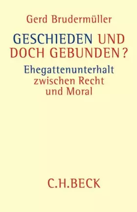 Couverture du produit · Geschieden und doch gebunden?: Ehegattenunterhalt zwischen Recht und Moral