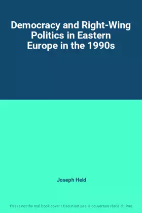 Couverture du produit · Democracy and Right-Wing Politics in Eastern Europe in the 1990s