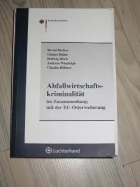 Couverture du produit · Abfallwirtschaftskriminalität im Zusammenhang mit der EU-Osterweiterung: Eine exploratorische und rechtsdogmatische Studie