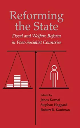 Couverture du produit · Reforming the State: Fiscal and Welfare Reform in Post-Socialist Countries