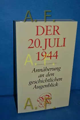 Couverture du produit · Der Zwanzigste Juli 1944. Annäherung an den geschichtlichen Augenblick