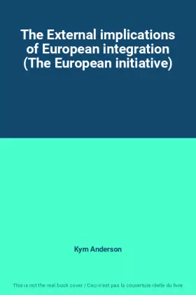Couverture du produit · The External implications of European integration (The European initiative)
