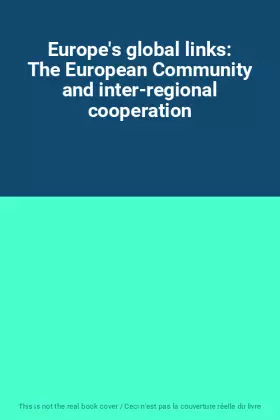 Couverture du produit · Europe's global links: The European Community and inter-regional cooperation