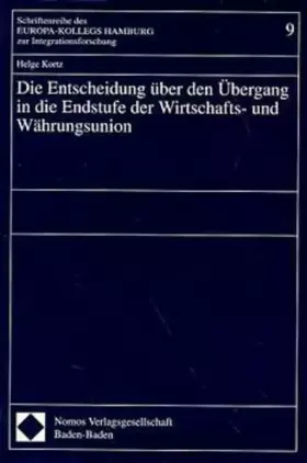 Couverture du produit · Die Entscheidung über den Übergang in die Endstufe der Wirtschafts- und Währungsunion: Diss. (Schriftenreihe des Europa-Kollegs