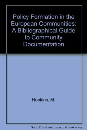 Couverture du produit · Policy Formation in the European Communities: A Bibliographic Guide to Community Documentation 1958-1978