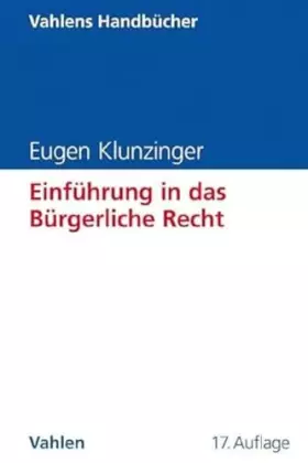 Couverture du produit · Einführung in das Bürgerliche Recht: Grundkurs für Studierende der Rechts- und Wirtschaftswissenschaften (Vahlens Handbücher de