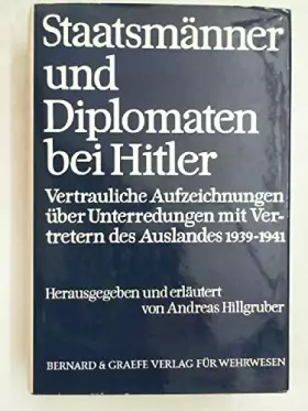 Couverture du produit · Staatsmänner und Diplomaten bei Hitler. [T. 1]. Vertrauliche Aufzeichnungen über Unterredungen mit Vertretern d. Auslandes 1939