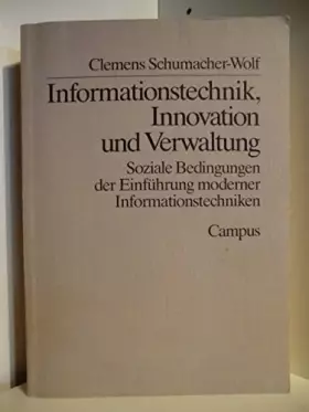 Couverture du produit · Informationstechnik, Innovation und Verwaltung: Soziale Bedingungen der Einführung moderner Informationstechniken (Schriften au